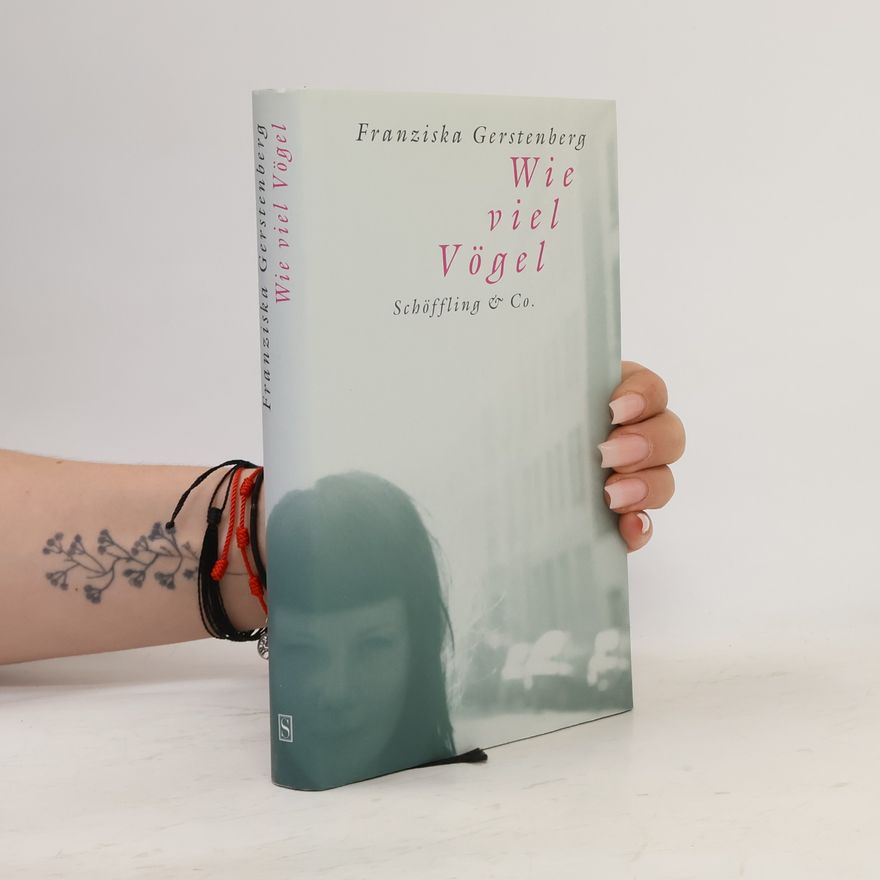 Franziska Gerstenberg Wie viel Vögel