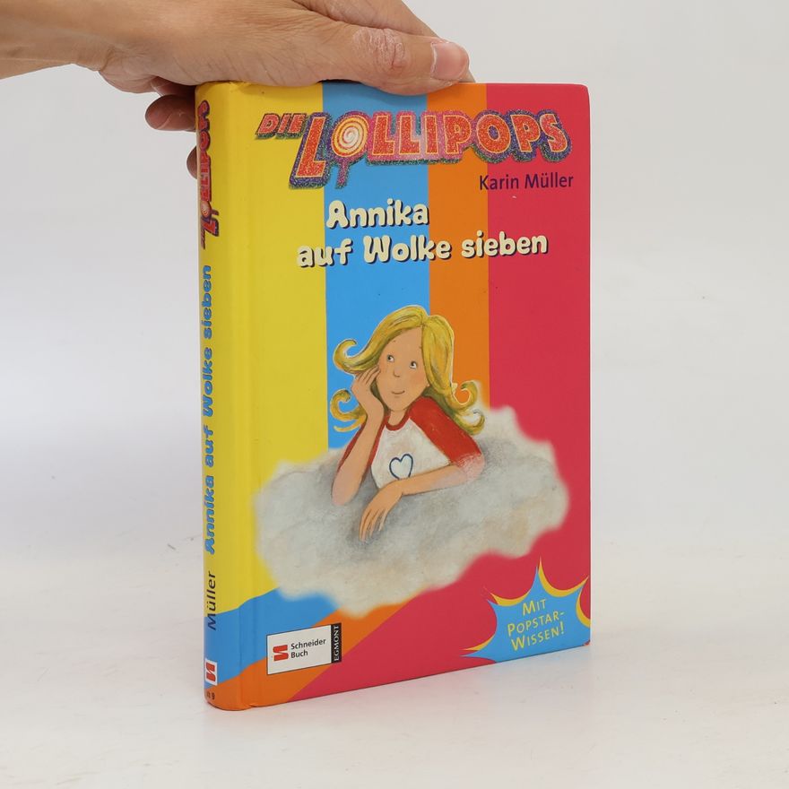 Karin Müller Die Lollipops - 3: Annika auf Wolke sieben
