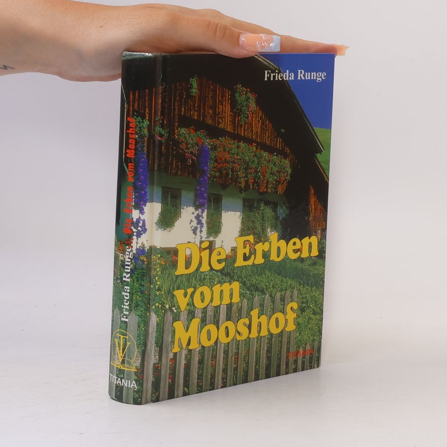 Frieda Runge Die Erben vom Mooshof