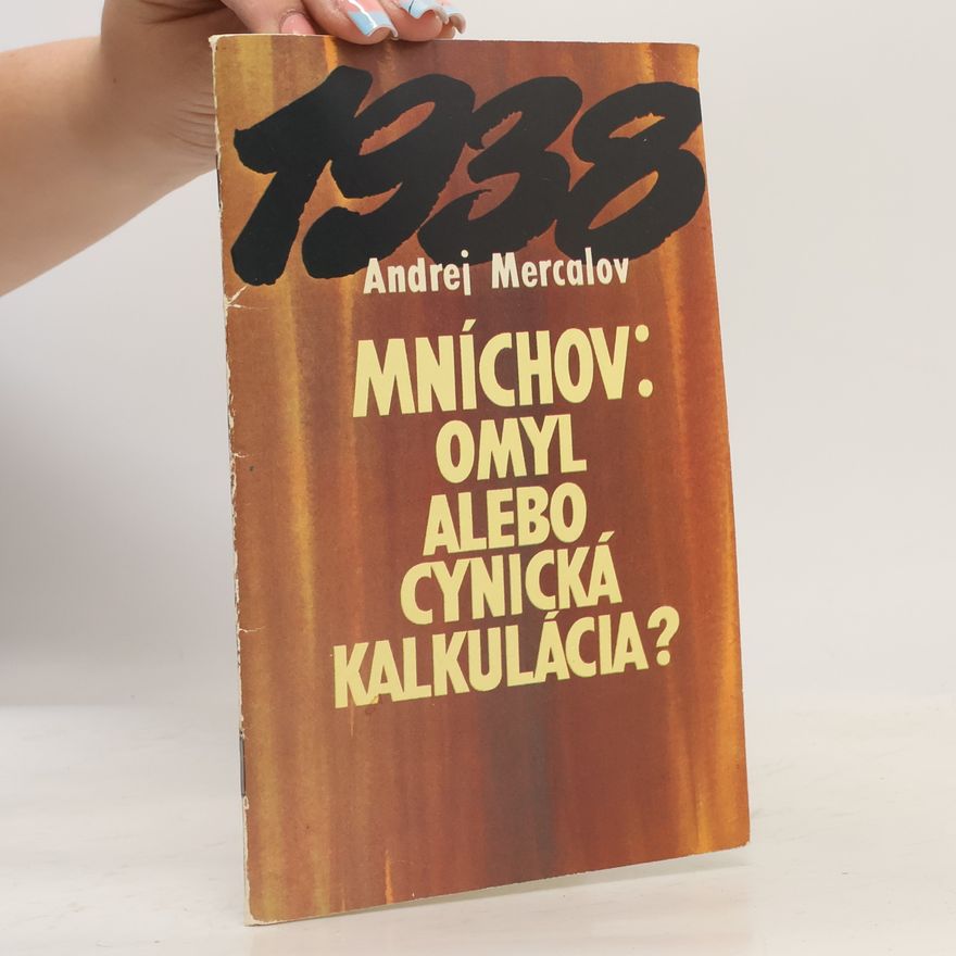 Andrej Mercalov Mnichov: Omyl nebo cynická kalkulace?