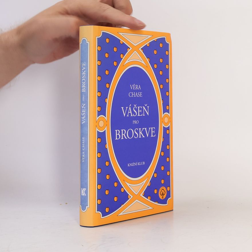 Věra Chase Vášeň pro broskve