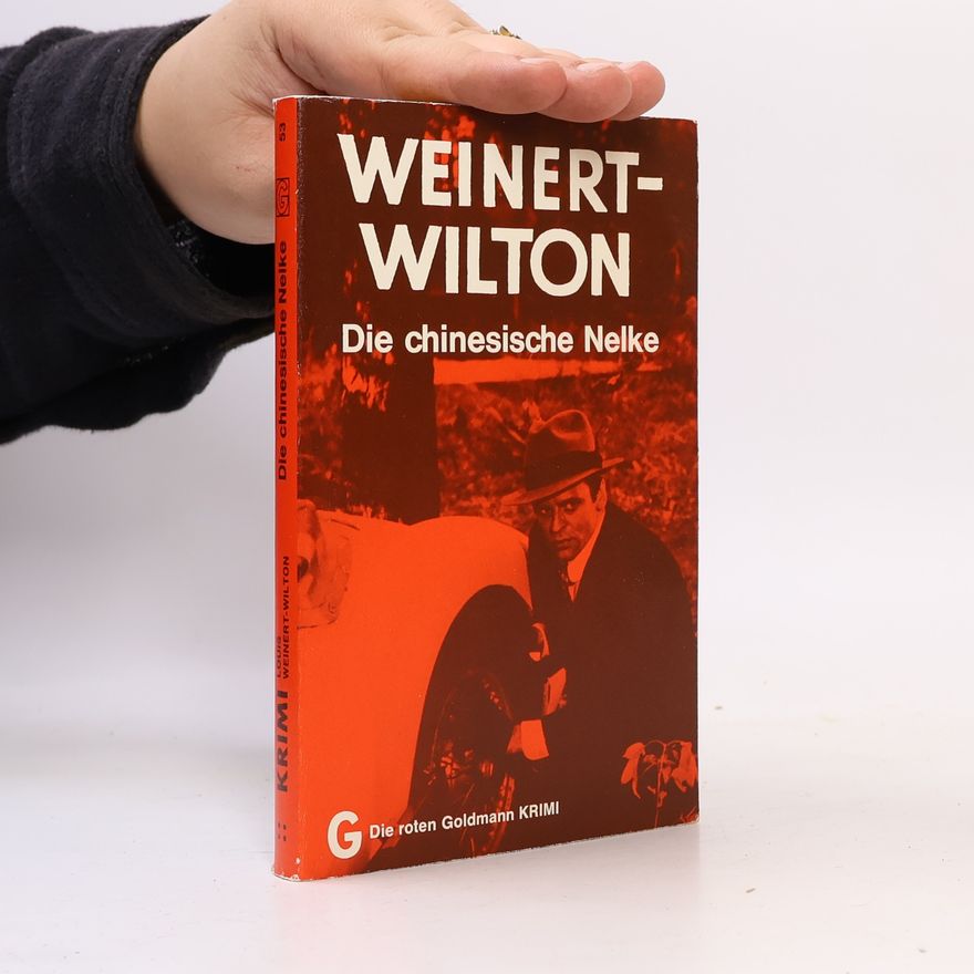 Louis Weinert-Wilton Die chinesische Nelke