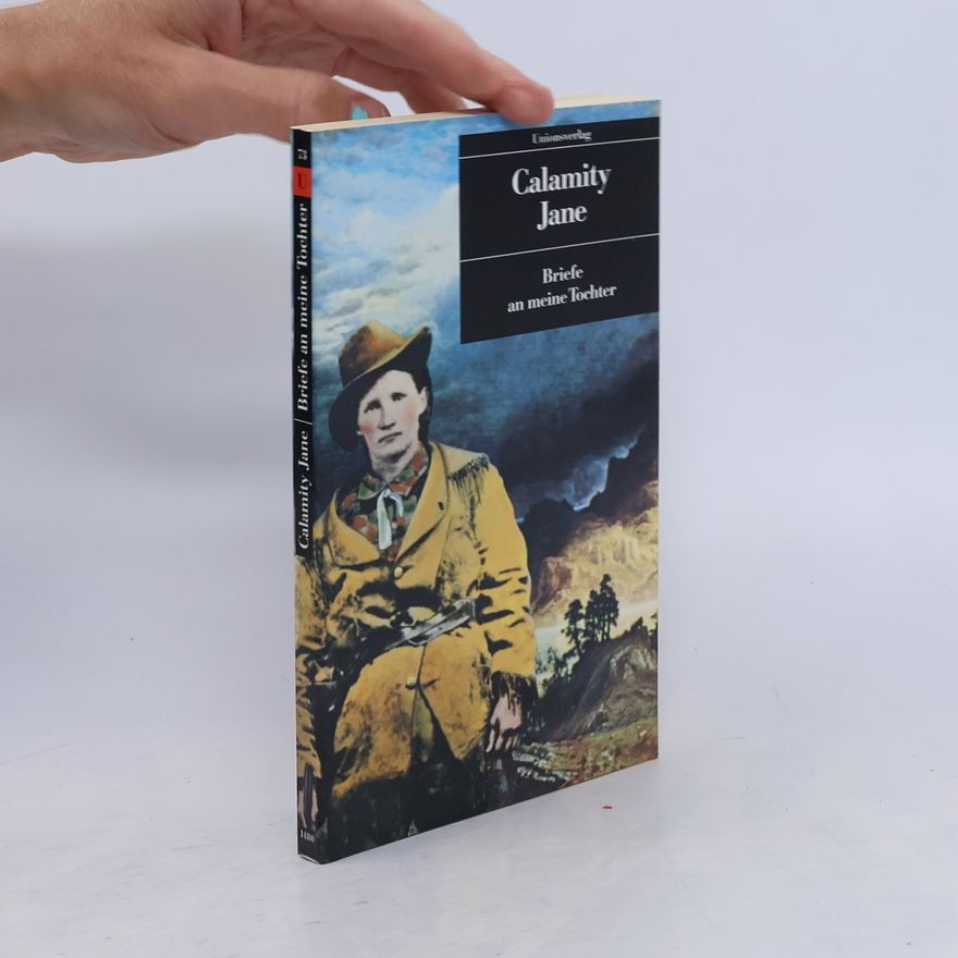 Calamity Jane Briefe an meine Tochter