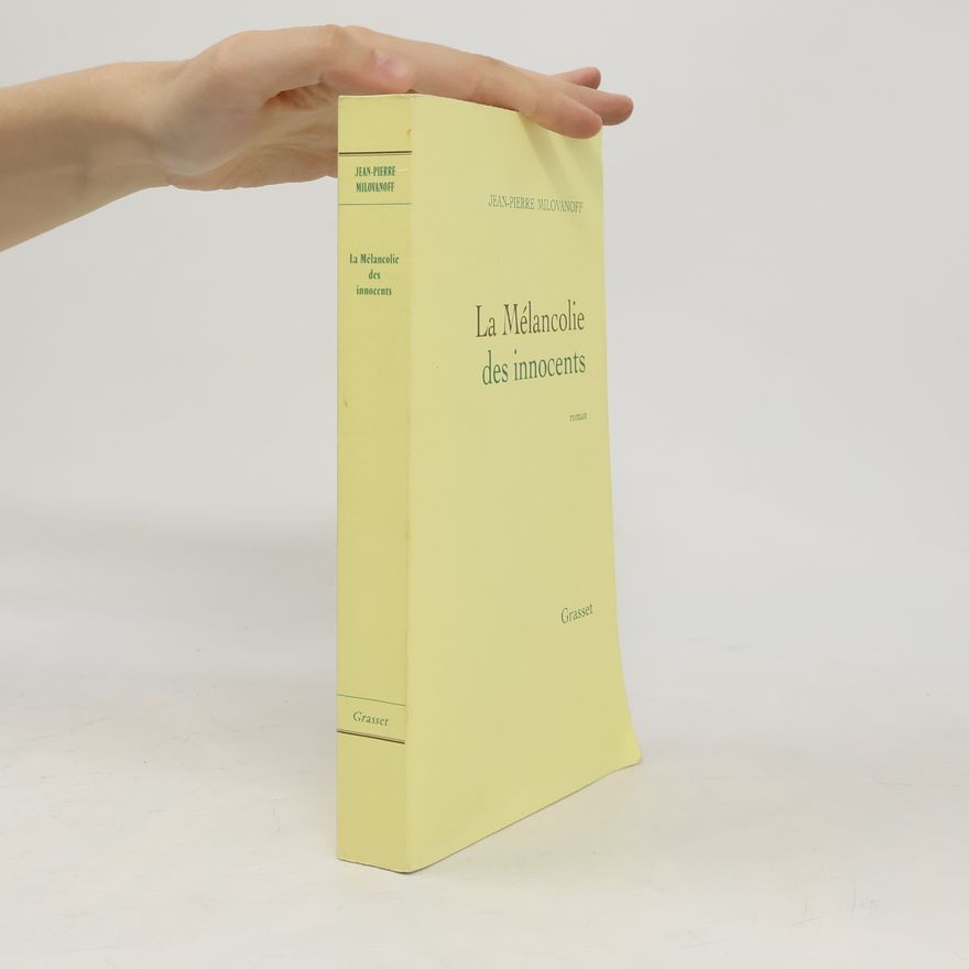 Jean-Pierre Milovanoff Littérature Française: La mélancolie des innocents
