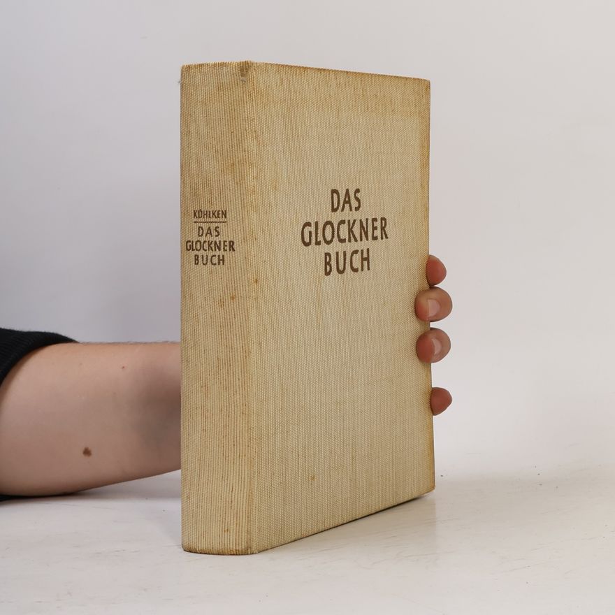 Oskar Kühlken Das Glockner-Buch. Der Großglockner im Spiegel des Alpinismus.