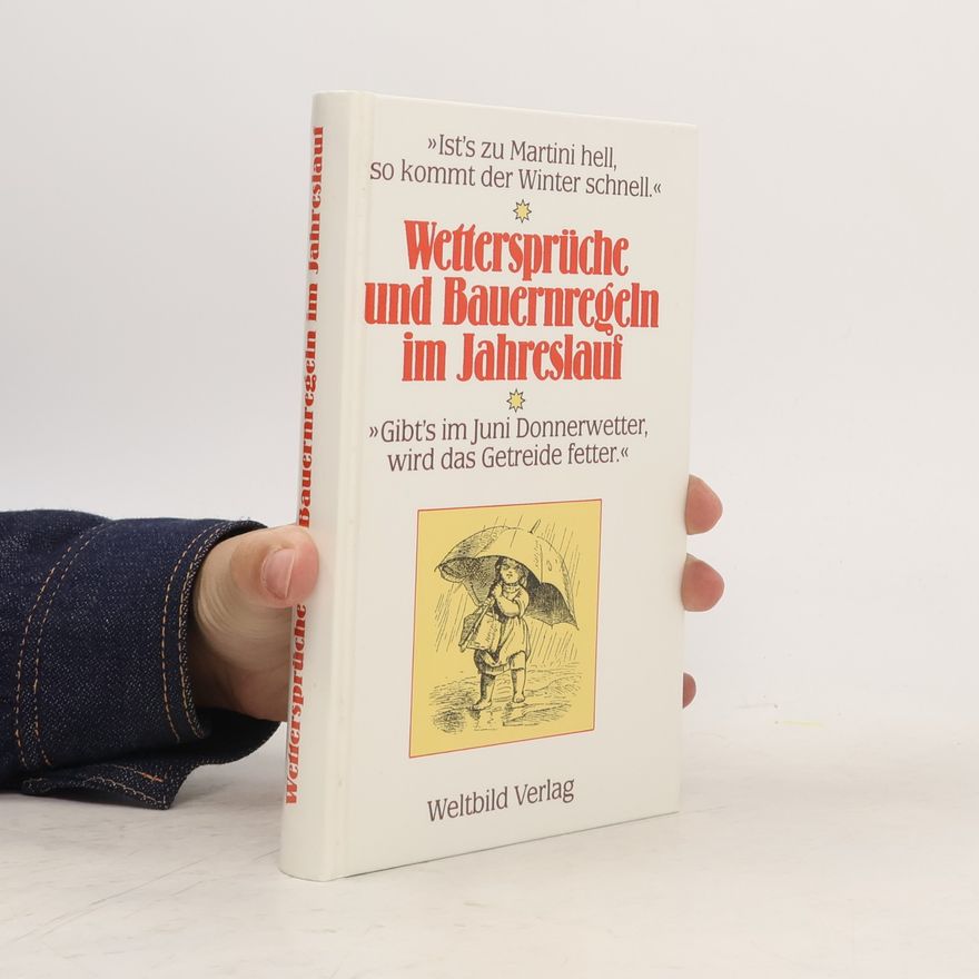 Roland Michael Wettersprüche und Bauernregeln im Jahreslauf