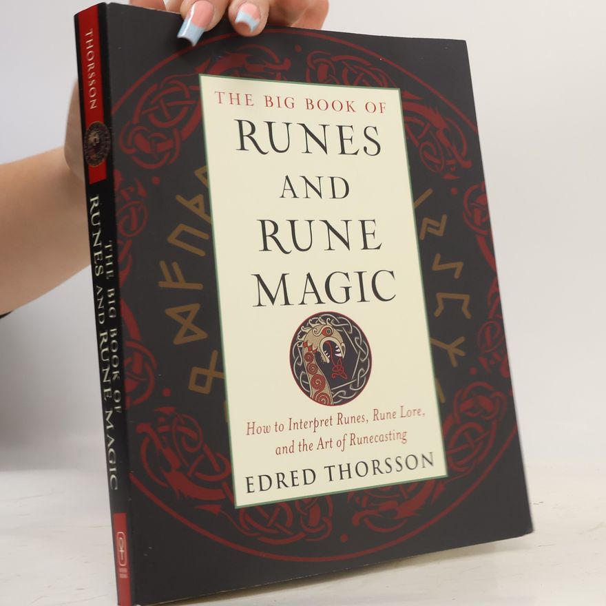 Stephen Edred Flowers The Big Book of Runes and Rune Magic