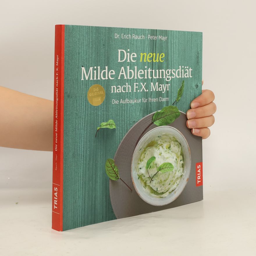 Erich Rauch Die neue Milde Ableitungsdiät nach F.X. Mayr