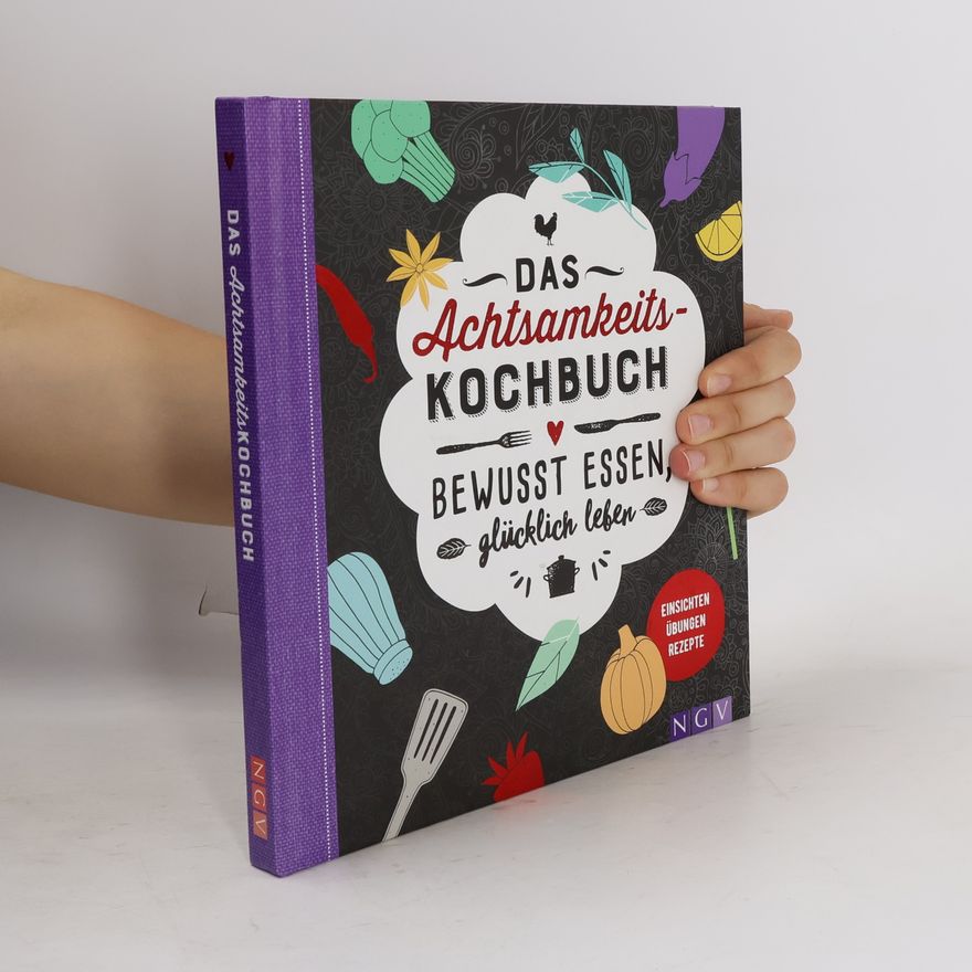 Autorenkollektiv Das Achtsamkeits-Kochbuch