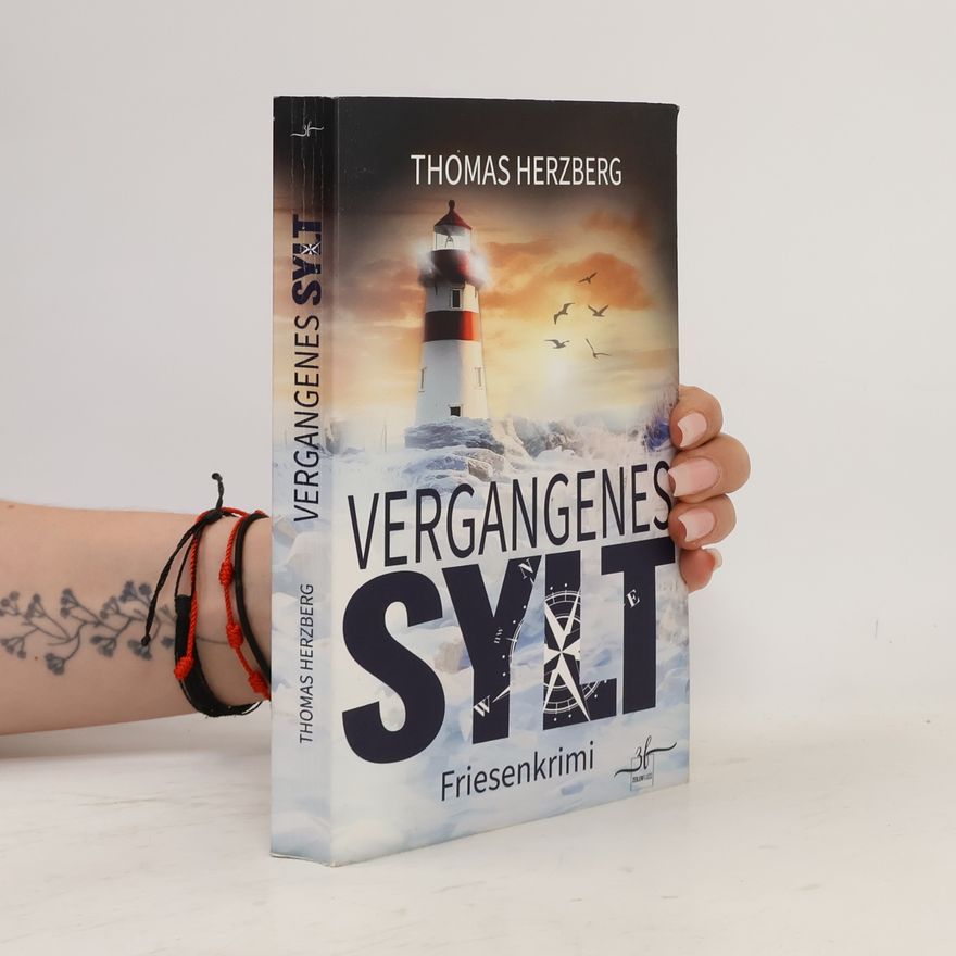 Thomas Herzberg Hannah Lambert ermittelt - Friesenkrimi-Reihe: Vergangenes Sylt