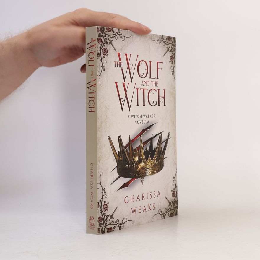Charissa Weaks The Wolf and the Witch