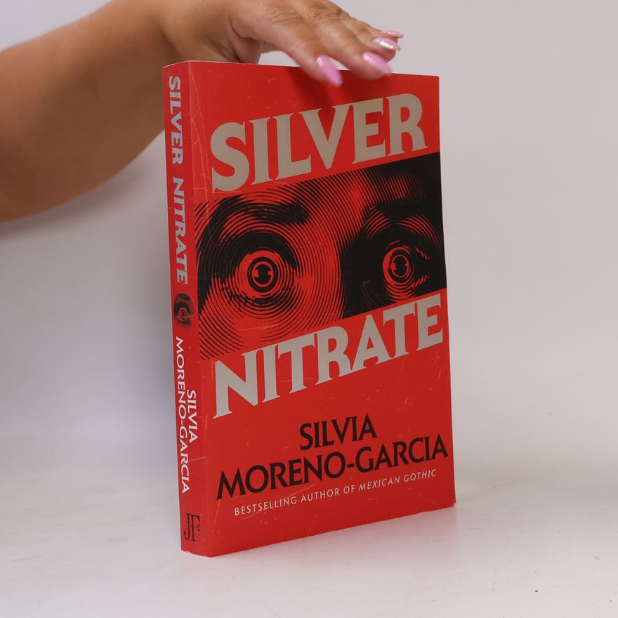 Silvia Moreno-Garcia Silver Nitrate
