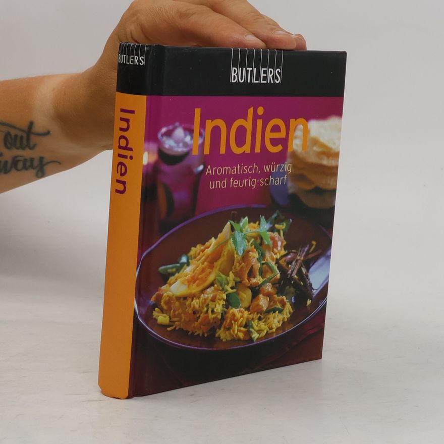 Kolektiv autorů Indien. Aromatisch, würzig und feurig-scharf