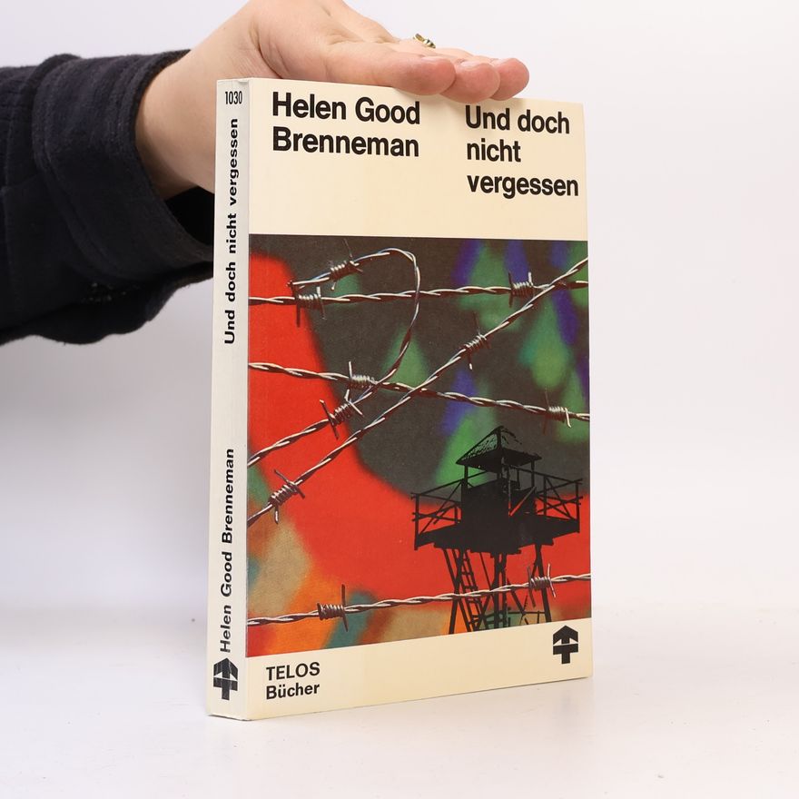 Helen Good Brenneman Und doch nicht vergessen