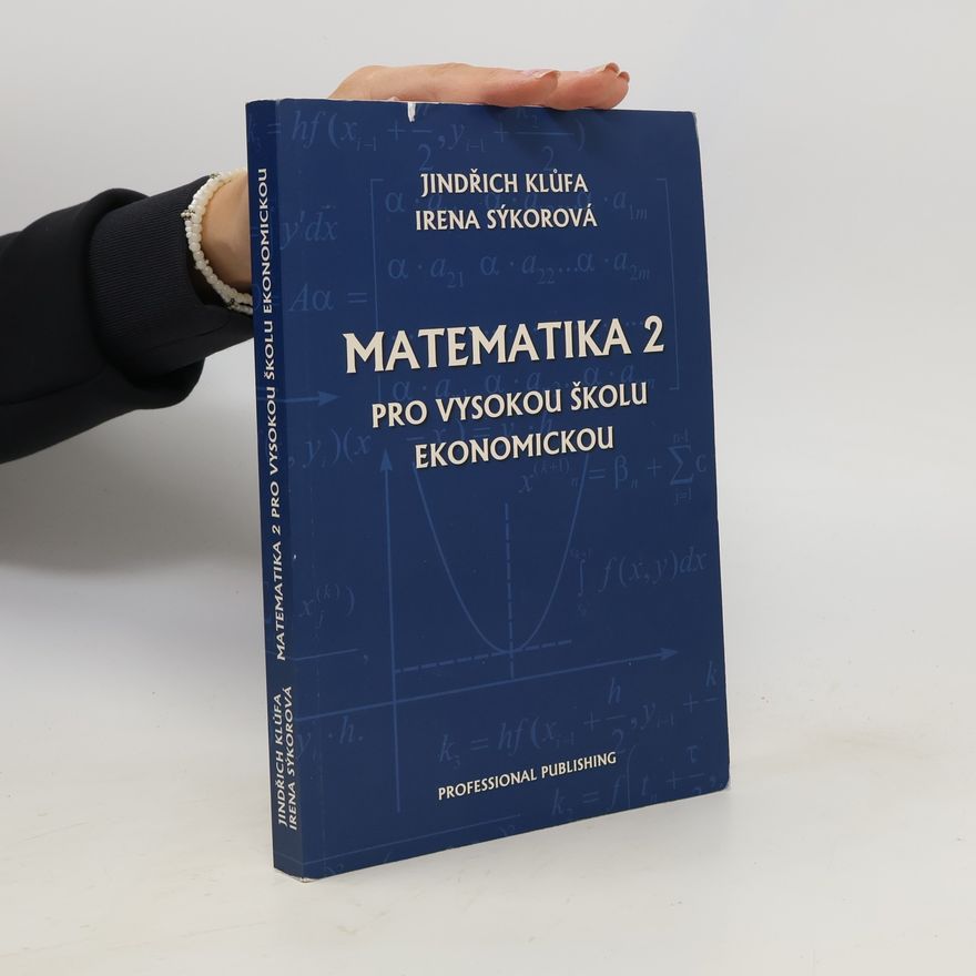 Irena Sýkorová Matematika 2 pro Vysokou školu ekonomickou