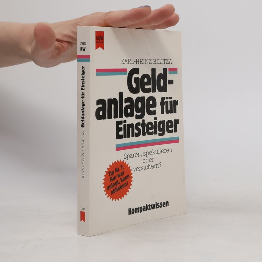 Karl Heinz Bilitza Geldanlage für Einsteiger