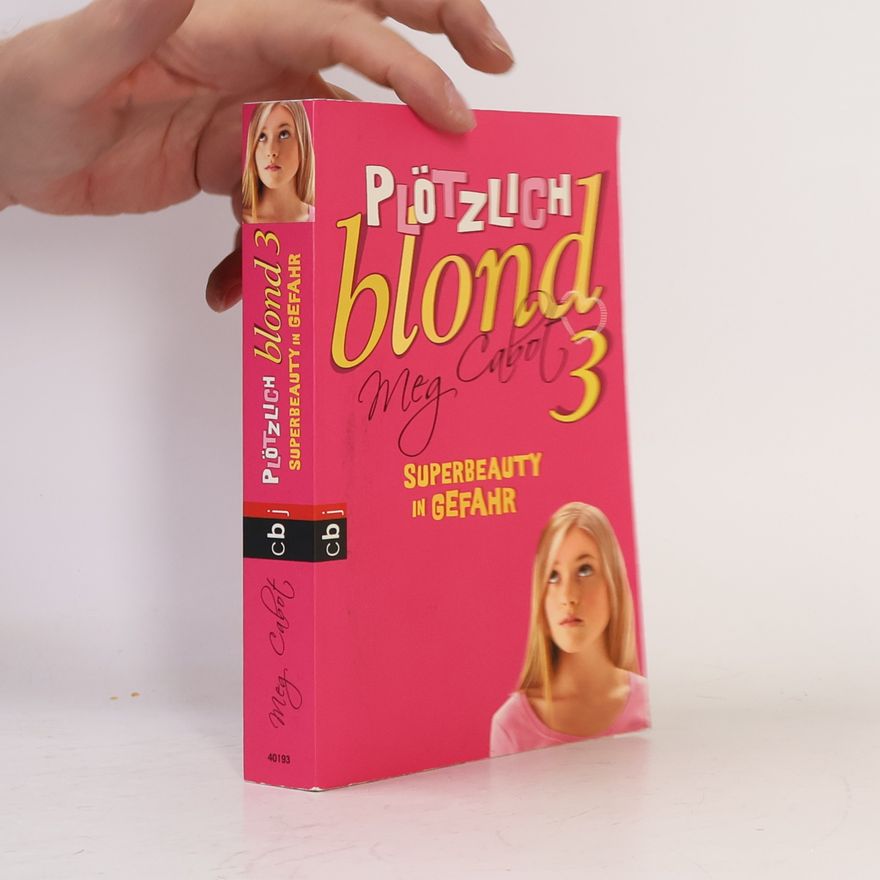 Meg Cabot Plötzlich blond 3 - Superbeauty in Gefahr