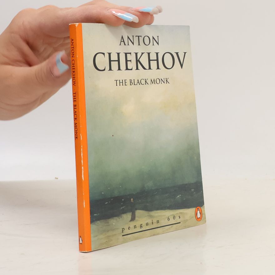 Anton Pavlovič Čechov The Black Monk