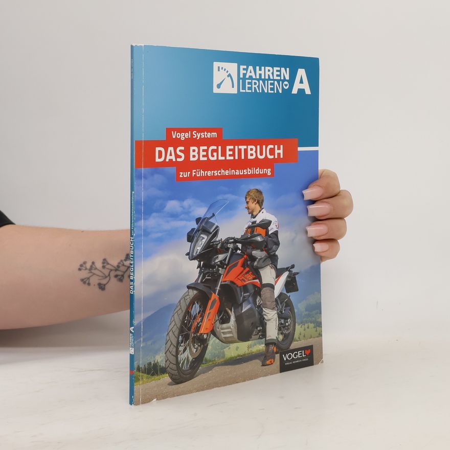 Auteurscollectief Das Begleitbuch zur Führerscheinausbildung. Vogel System Fahren lernen A