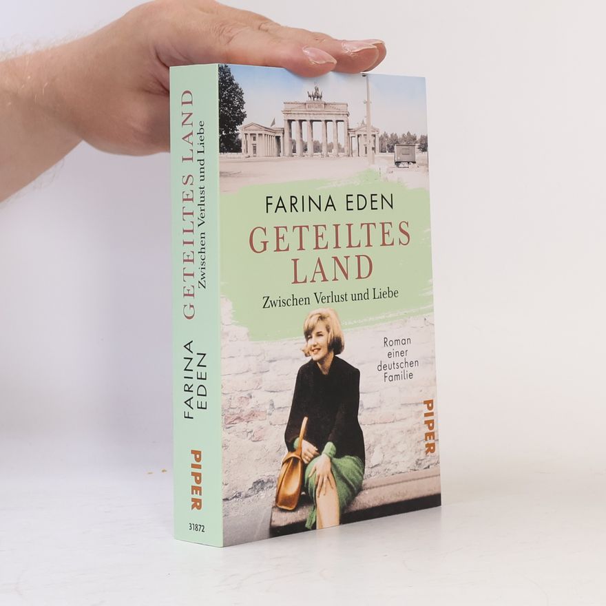 Farina Eden Geteiltes Land - zwischen Verlust und Liebe