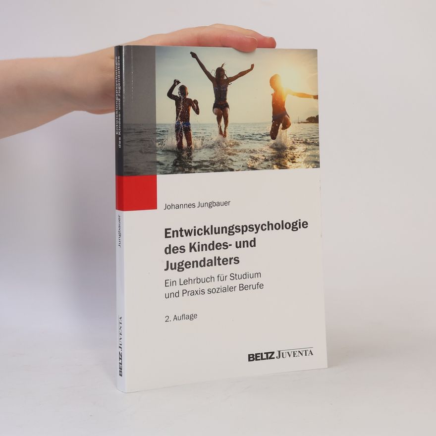 Johannes Jungbauer Entwicklungspsychologie des Kindes- und Jugendalters