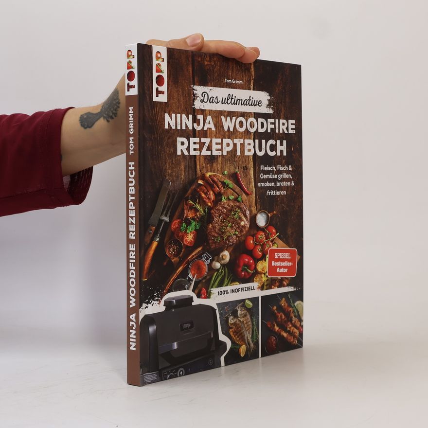 Tom Grimm Das ultimative Ninja Woodfire Rezeptbuch