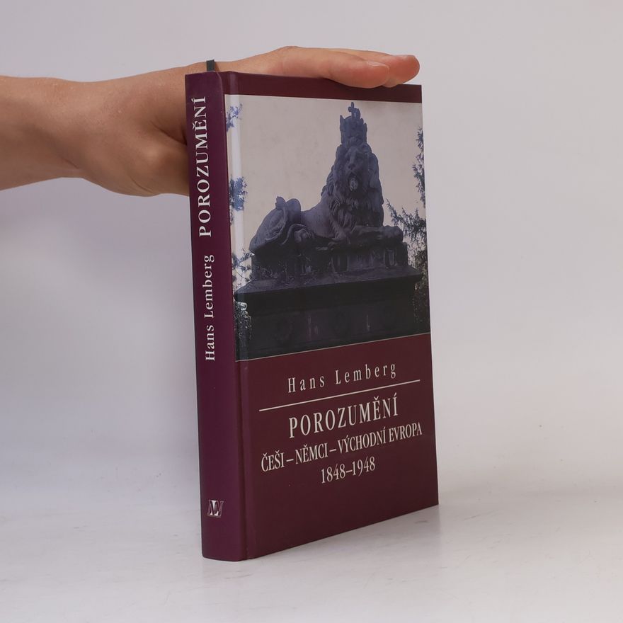Autorenkollektiv Porozumění : Češi - Němci - východní Evropa 1848-1948