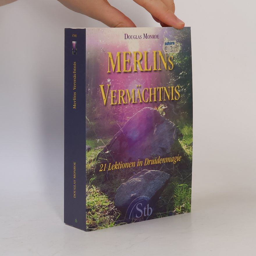 Douglas Monroe Merlins Vermächtnis