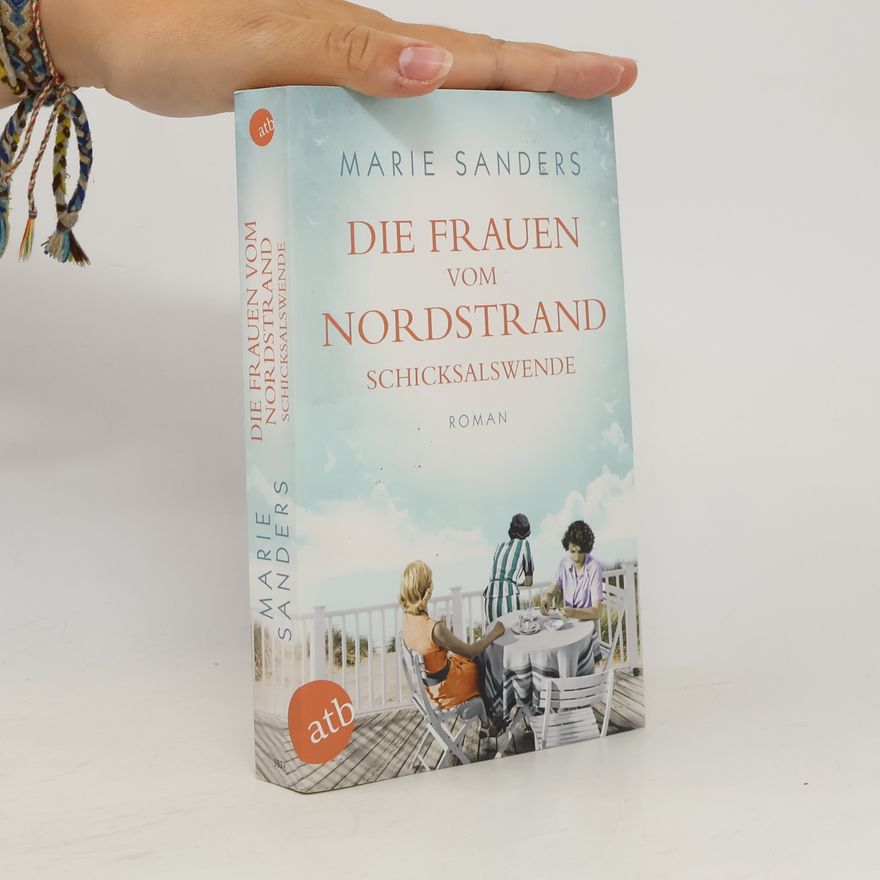 Marie Sanders Die Frauen vom Nordstrand. Schicksalswende
