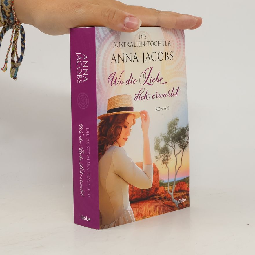 Anna Jacobs Die Australien-Töchter - Wo die Liebe dich erwartet