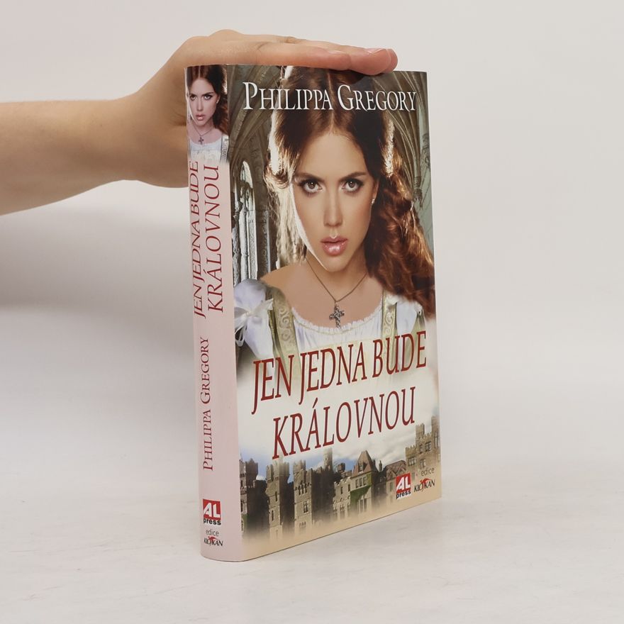 Philippa Gregory Jen jedna bude královnou