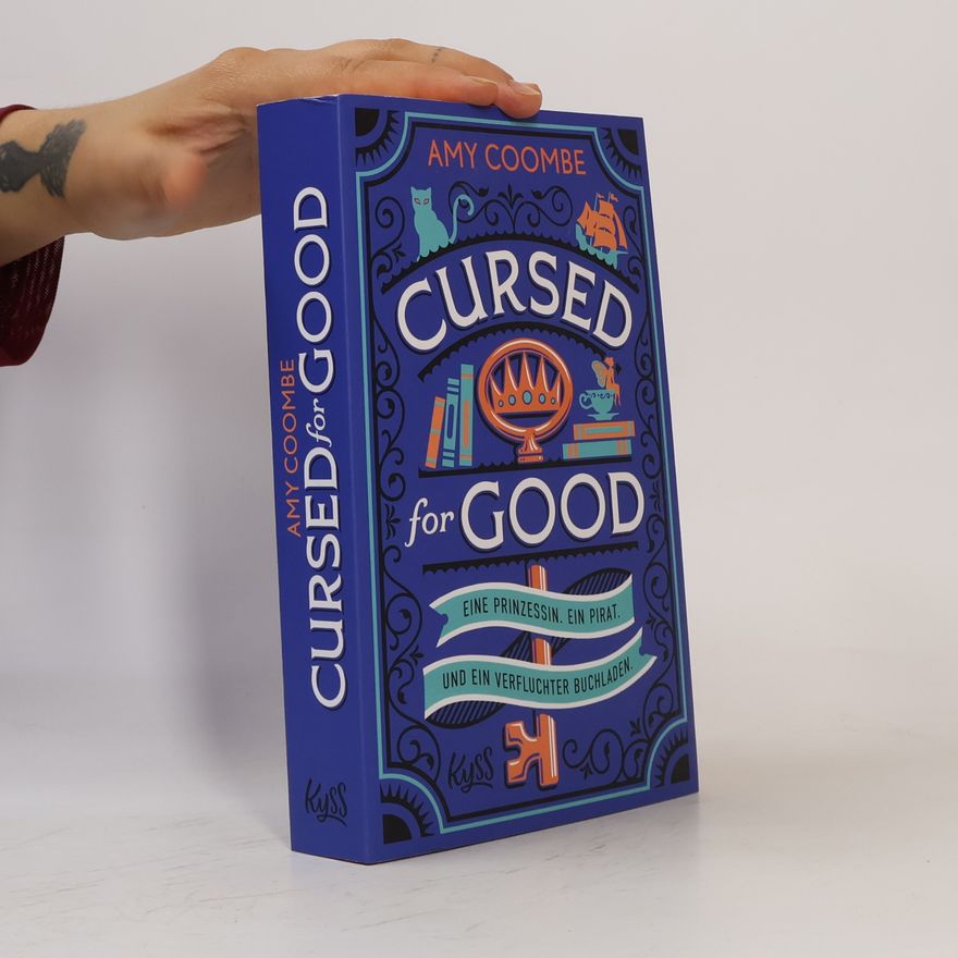 Amy Coombe Cursed for Good – Eine Prinzessin. Ein Pirat. Und ein verfluchter Buchladen.