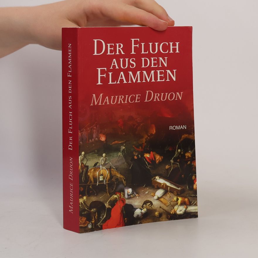 Maurice Druon Der Fluch aus den Flammen