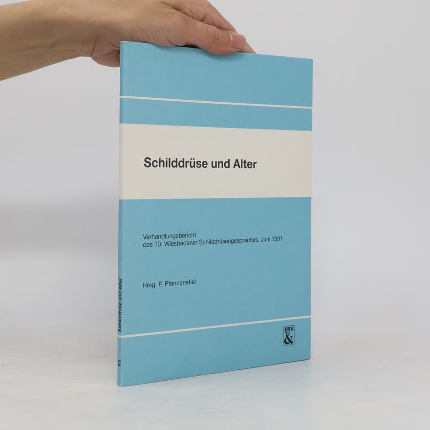 Peter Pfannenstiel Schilddrüse und Alter
