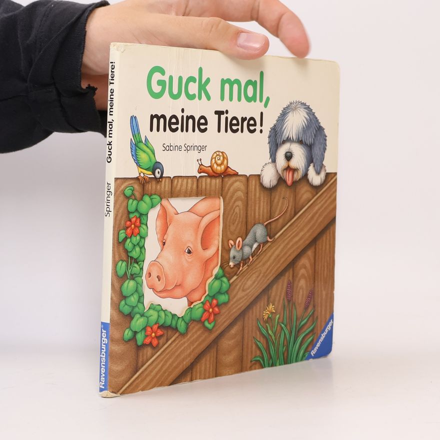 Sabine Springer Guck mal, meine Tiere! Bilderbuch mit Titelstanzung. Mit neuer Rechtschreibung