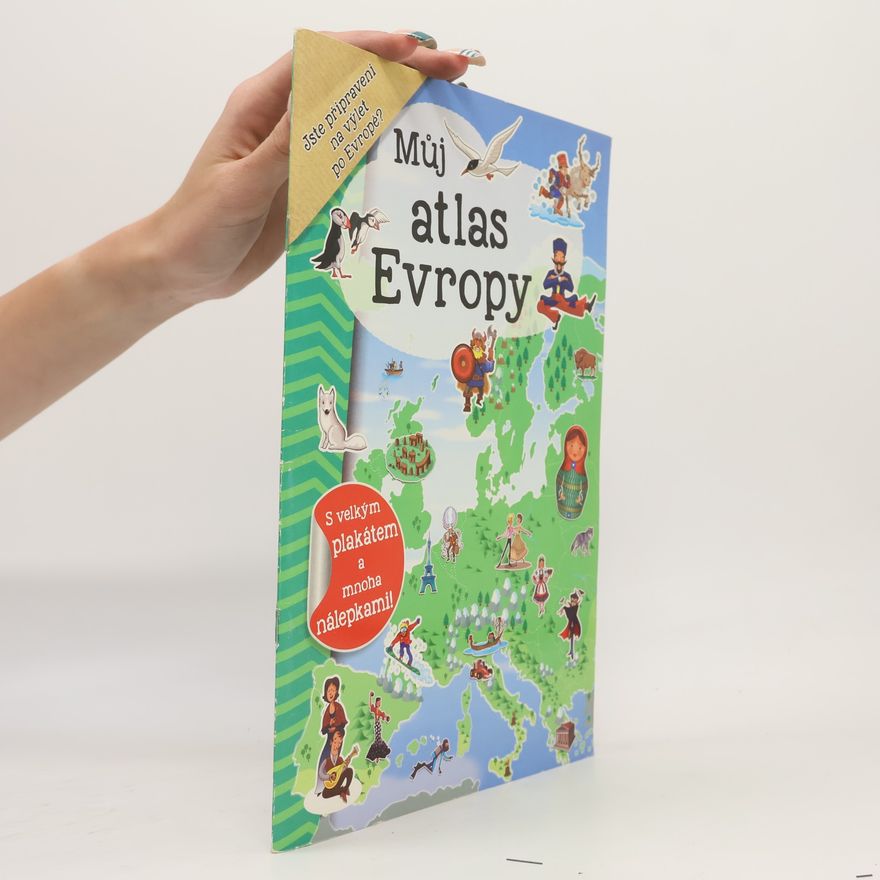 Autorenkollektiv Můj atlas Evropy (+ samolepky, mapa)
