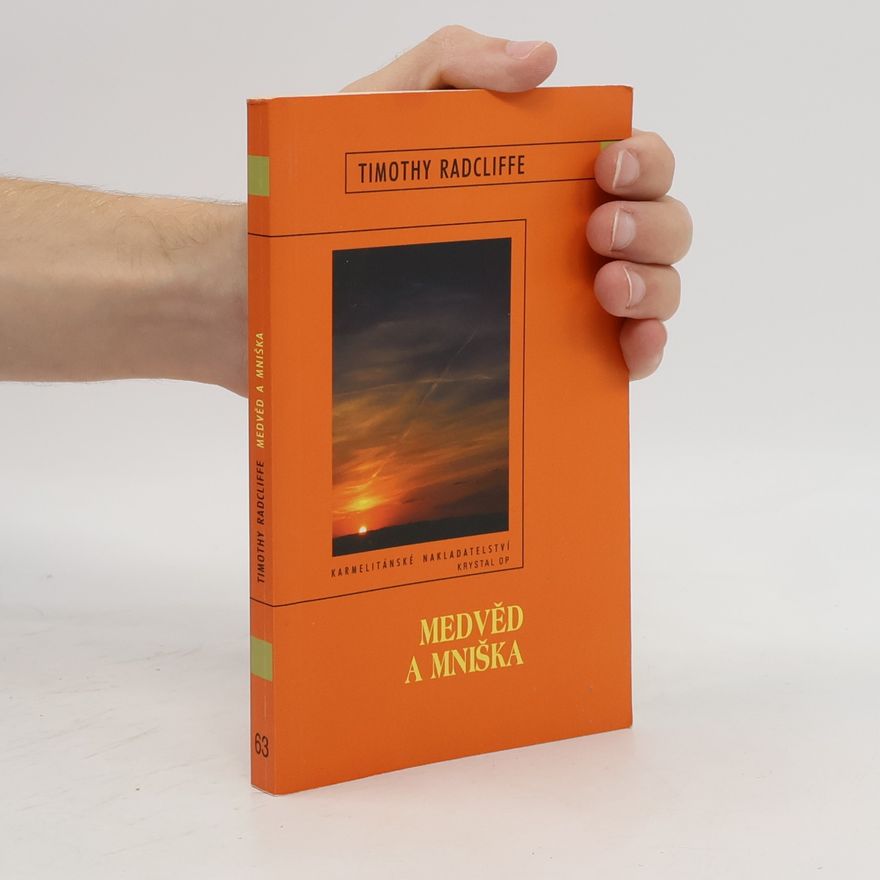 Timothy Radcliffe Medvěd a mniška