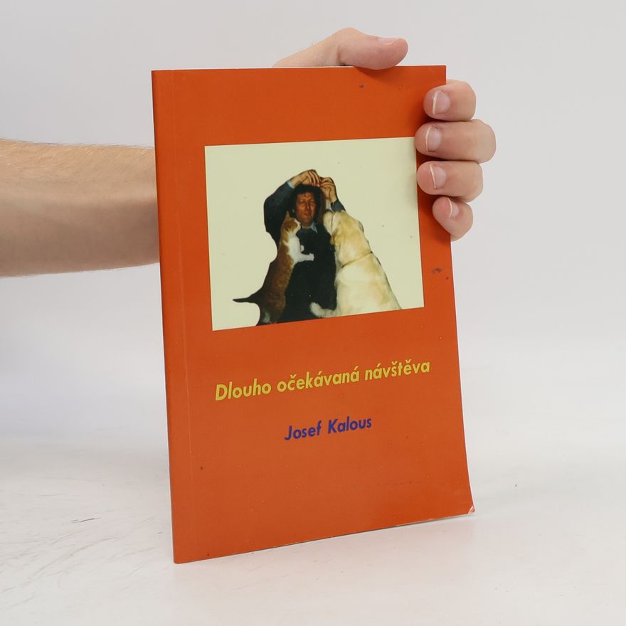 Josef Kalous Dlouho očekávaná návštěva