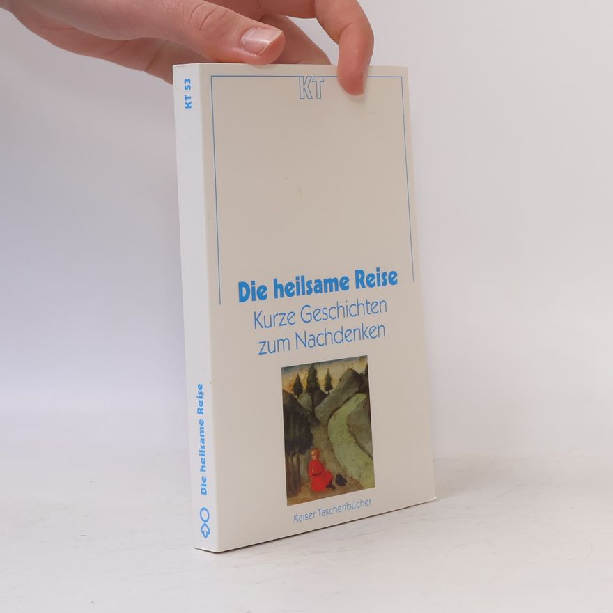 Lore Graf Kaiser Taschenbücher - 53: Die heilsame Reise