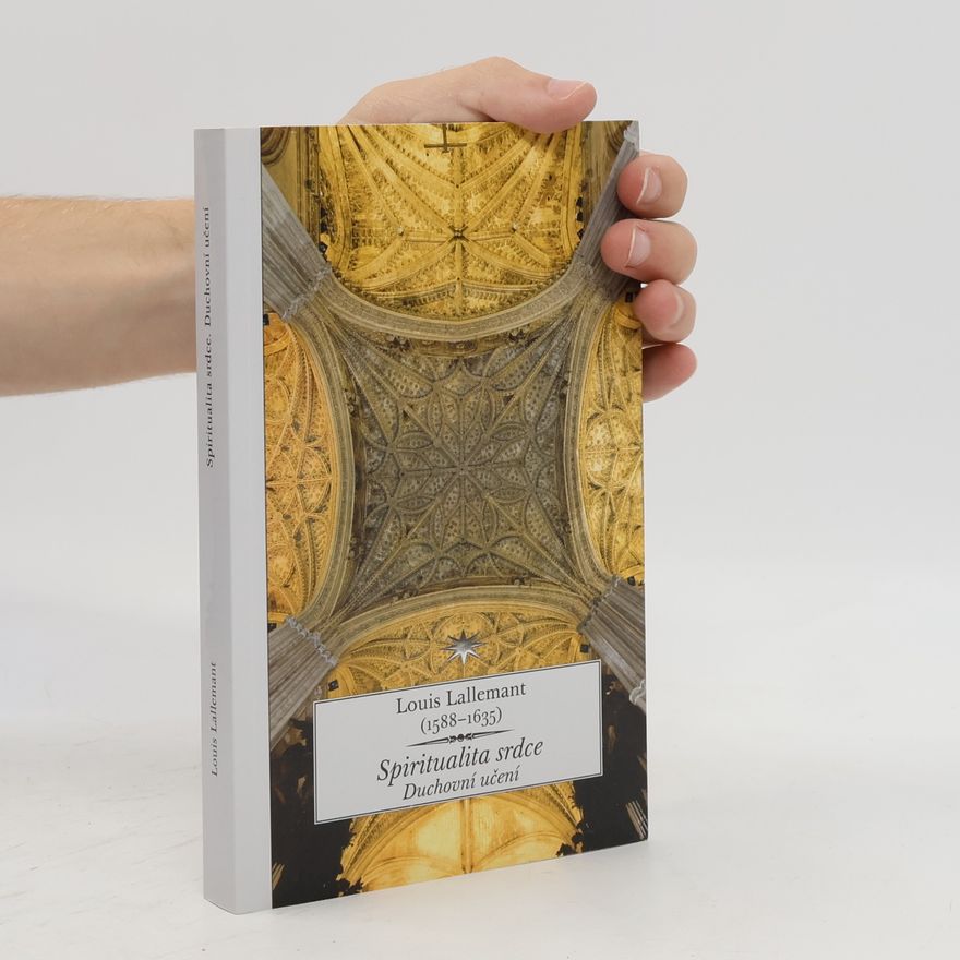 Louis Lallemant Spiritualita srdce : duchovní učení