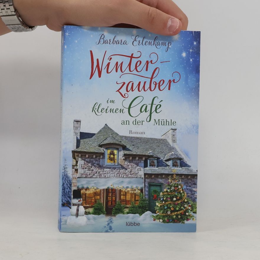 Barbara Erlenkamp Winterzauber im kleinen Café an der Mühle