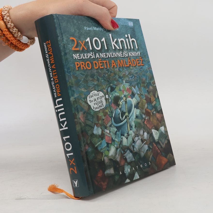 Pavel Mandys 2 x 101 knih pro děti a mládež : nejlepší a nejvlivnější knihy