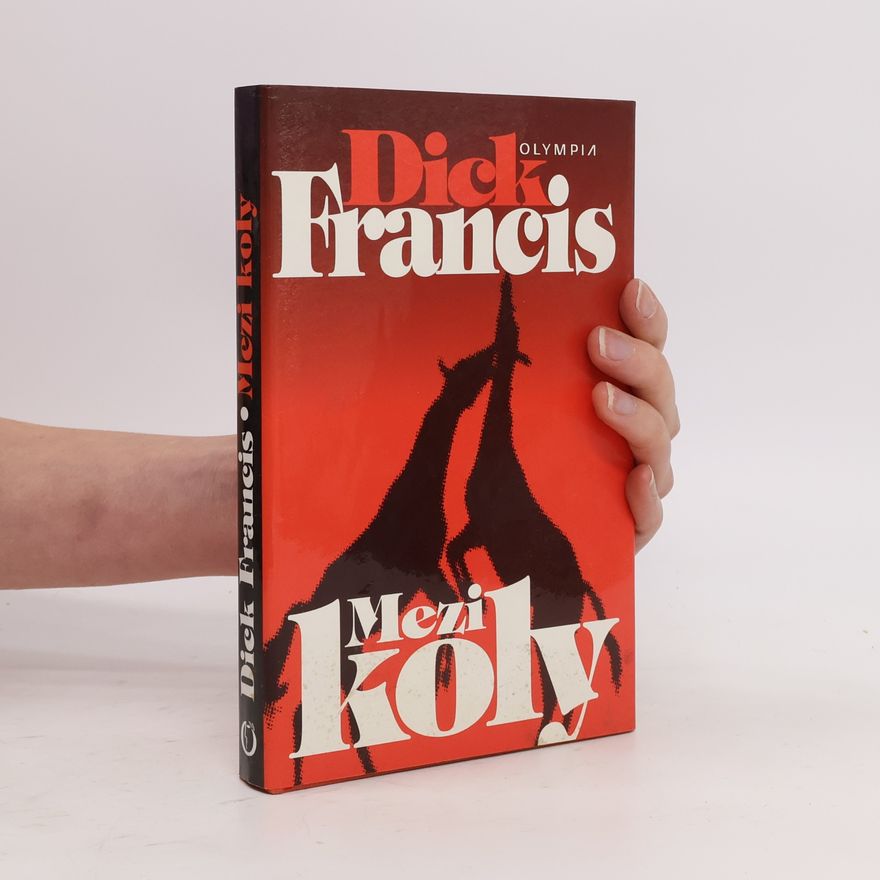 Dick Francis Mezi koly