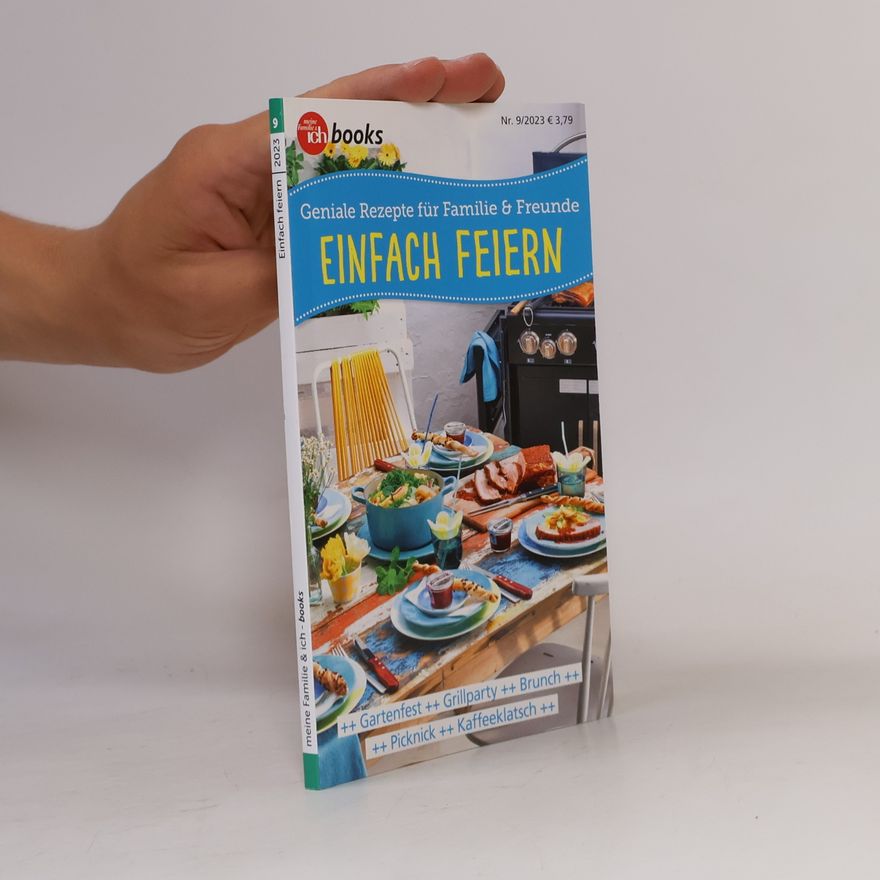 kolektiv Geniale Rezepte für Familie & Freunde: Einfach Feiern