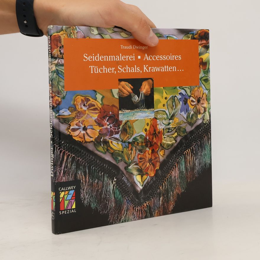 Various authors Seidenmalerei - Accessoires : Tücher, Schals, Krawatten