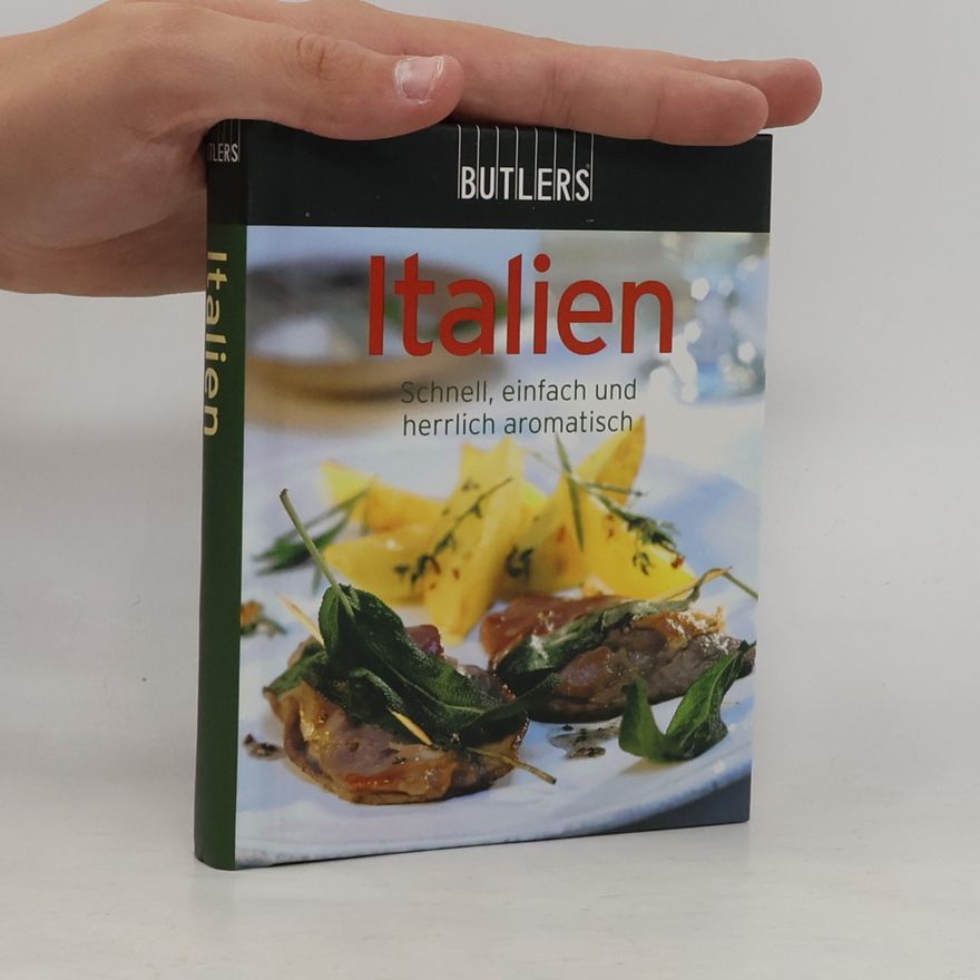 Autorenkollektiv Italien. Schnell, einfach und herrlich aromatisch