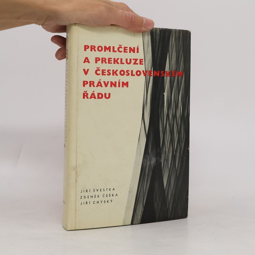 Zdeněk Češka Promlčení a prekluze v československém právním řádu