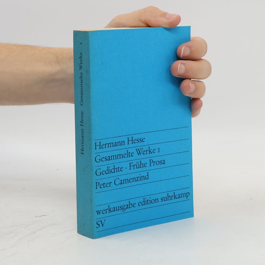 Hermann Hesse Gesammelte Werke 1. Gedichte - Frühe Prosa - Peter Camenzind