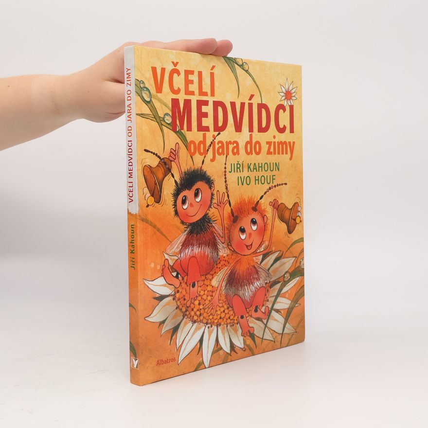 Ivo Houf Včelí medvídci od jara do zimy