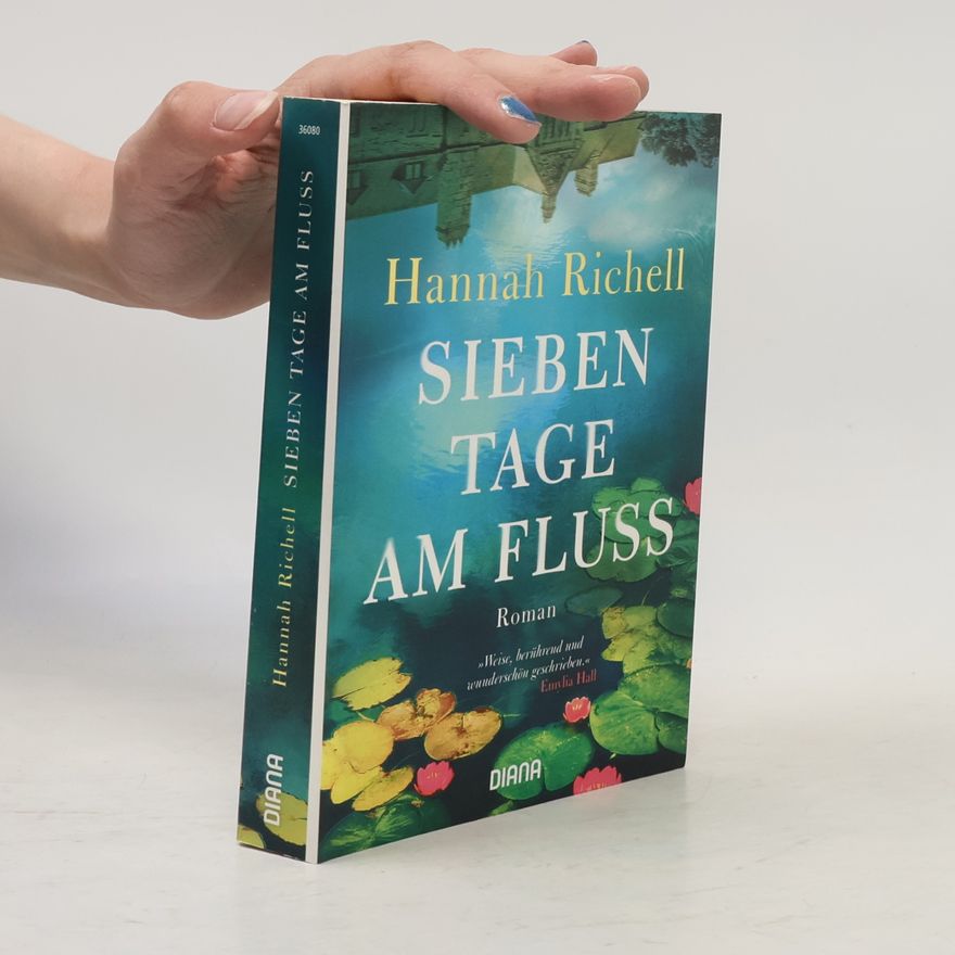 Hannah Richell Sieben Tage am Fluss